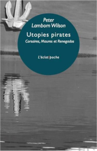 Utopies pirates - Lamborn Wilson Peter