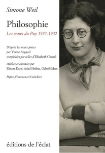 Philosophie. Les cours du Puy, 1931-1932 - Weil Simone ; Argaud Yvette ; Chanel Elisabeth ; D