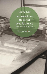Les invincibles, on les tue avec le silence. Poésies non destinées, Edition bilingue français-italie - Colli Giorgio ; Farazzi Patricia