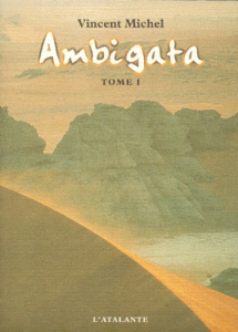Ambigata. Tome 1 - Michel Vincent
