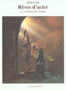 Les Annales de la Compagnie noire Tome 5 : Rêves d'acier - Cook Glen