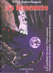 Les Berserkers. Volume 1 - Saberhagen Fred