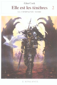 La Compagnie Noire : Elle est les Ténèbres. Tome 2 - Cook Glen ; Reichert Frank