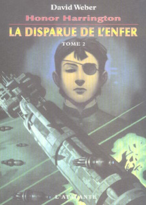 Honor Harrington Tome 8 : La disparue de l'enfer. Tome 2 - Weber David ; Bury Florence