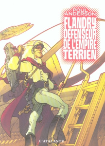 Flandry, défenseur de l'Empire terrien. Un cirque de tous les diables ; Les mondes rebelles - Anderson Poul ; Chupin Silvain