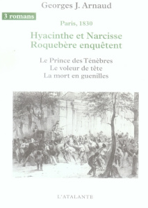 Hyacinthe et Narcisse Roquebère enquêtent Tome 2 : Le Prince des ténèbres ; Le Voleur de tête ; La m - Arnaud Georges-Jean
