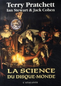 La science du Disque-monde - Pratchett Terry ; Stewart Ian ; Cohen Jack