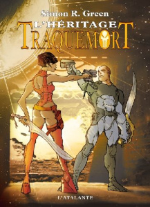 Traquemort Tome 6 : L'héritage - Green Simon R. ; Mousnier-Lompré Arnaud