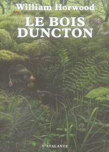 Le bois Duncton - Horwood William