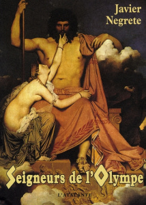 Seigneurs de l'Olympe - Negrete Javier