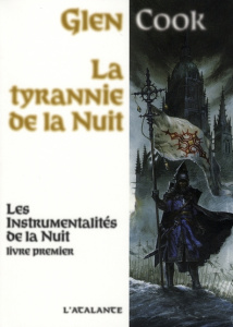 Les instrumentalités de la Nuit Tome 1 : La tyrannie de la nuit - Cook Glen ; Reichert Frank