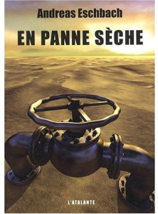 En panne sèche - Eschbach Andreas ; Weinman Frédéric
