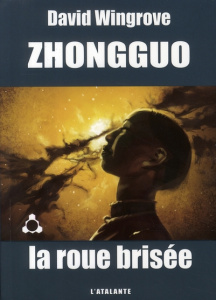 Zhongguo Tome 2 : La roue brisée - Wingrove David ; Pagel Michel