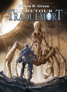 Traquemort Tome 7 : Le retour - Green Simon R. ; Mousnier-Lompré Arnaud