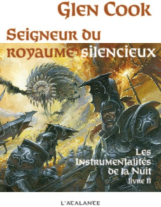 Les instrumentalités de la Nuit Tome 2 : Seigneur du royaume silencieux - Cook Glen ; Reichert Frank