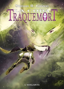 Traquemort Tome 8 : La coda. Huitième et dernière époque de la geste d'Owen Traquemort - Green Simon R. ; Mousnier-Lompré Arnaud