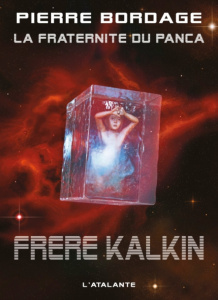 La fraternité du Panca Tome 3 : Frère Kalkin - Bordage Pierre