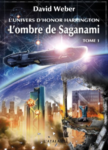Honor Harrington : L'ombre de Saganami. Tome 1 - Weber David ; Pagel Michel