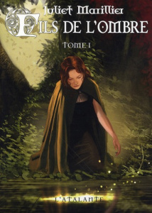 Fils de l'ombre. Tome 1 - Marillier Juliet