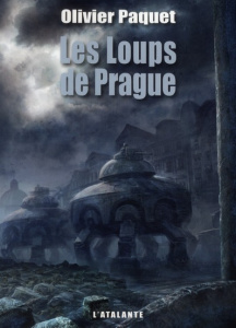 Les Loups de Prague - Paquet Olivier
