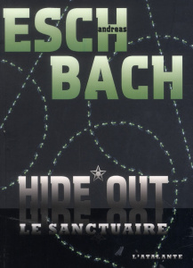 Hide out. Le sanctuaire - Eschbach Andreas ; Hervieux Pascale