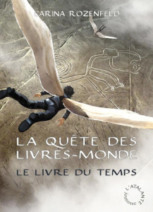 La Quête des Livres-Monde Tome 3 : Le livre du temps - Rozenfeld Carina