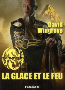 Zhongguo Tome 4 : La glace et le feu - Wingrove David ; Pagel Michel ; Cabon Mikael