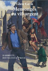 Garrett, détective privé Tome 7 : Mensonges au vif-argent - Cook Glen ; Le Ruyet Jean-François