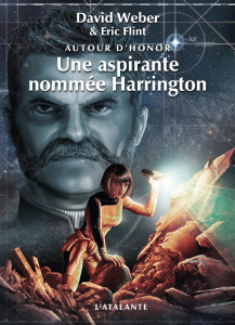 Autour d'Honor Tome 3 : Une aspirante nommée Harrington - Weber David ; Flint Eric ; Pagel Michel