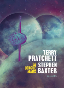 La Longue Terre Tome 3 : La Longue Mars - Pratchett Terry ; Baxter Stephen ; Cabon Mikael