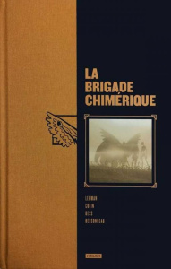 La brigade chimérique Intégrale : Tomes 1 à 6 - Lehman Serge ; Colin Fabrice