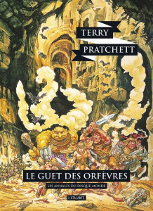 Les annales du Disque-Monde Tome 15 : Le guet des orfèvres - Pratchett Terry ; Couton Patrick