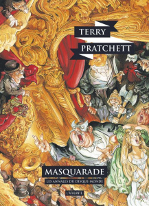 Les annales du Disque-Monde Tome 18 : Masquarade - Pratchett Terry ; Couton Patrick