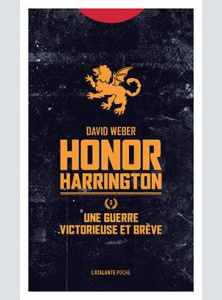 Honor Harrington Tome 3 : Une guerre victorieuse et brève - Weber David ; Bury Florence