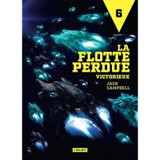 La flotte perdue Tome 6 : Victorieux - Campbell Jack ; Reichert Frank