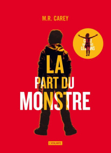 La part du monstre - Carey M. R. ; Mège Nathalie