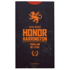 Honor Harrington Tome 5 : Pavillon de l'exil - Weber David ; Bury Florence