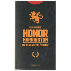Honor Harrington Tome 6 : Mascarade silesienne - Weber David ; Bury Florence