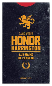 Honor Harrington Tome 7 : Aux mains de l'ennemi - Weber David ; Bury Florence