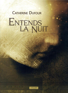 Entends la nuit - Dufour Catherine