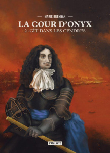 La cour d'Onyx Tome 2 : Gît dans les cendres - Brennan Marie ; Surgers Marie