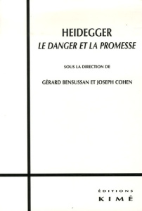 Heidegger. Le danger et la promesse - Cohen Joseph ; Bensussan Gérard