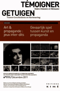 Témoigner entre histoire et mémoire N° 111, Décembre 2011 : Art & propagande : jeux inter-dits - Jurgenson Luba ; Mesnard Philippe