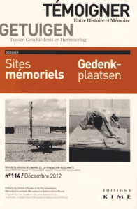 Témoigner entre histoire et mémoire N° 114, décembre 201 : Sites mémoriels. Edition bilingue françai - Mesnard Philippe