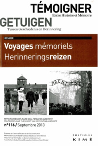 Témoigner entre histoire et mémoire N° 116, Septembre 2013 : Voyages mémoriels - Crahay Frédéric
