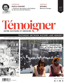 Témoigner entre histoire et mémoire N° 117, mars 2014 : Amis ? Ennemis ? Relations entre mémoires - Mesnard Philippe
