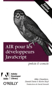 AIR pour les développeurs JavaScript - Chambers Mike ; Dura Daniel ; Hoyt Kevin ; Deraedt