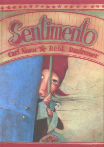 Sentimento - Norac Carl ; Dautremer Rébecca