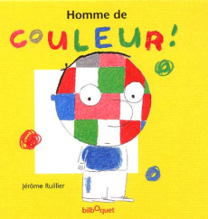 Homme de couleur ! - Ruillier Jérôme