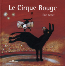 Le Cirque Rouge - Battut Eric